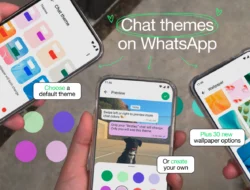 WhatsApp Resmi Luncurkan Fitur Tema Chat: Ubah Tampilan Obrolan Sesuai Selera, Indonesia Sudah Kebagian