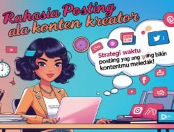 Rahasia Postingan Viral: Kapan Waktu Terbaik untuk Posting di Media Sosial?