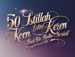 50 Istilah Latin Keren dan Aesthetic buat Bio Media Sosial yang Bikin Kamu Terlihat “Deep”