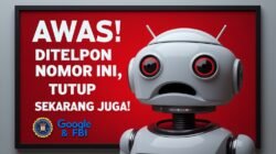 Hati-Hati Dengan Panggilan Maut dari Nomor Misterius: Google dan FBI Kompak Beri Peringatan Keras!