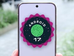 Google Rilis Android 17 Beta 1 untuk Pixel, Ini Daftar Fitur Baru dan Perangkat yang Kebagian